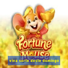 viva sorte deste domingo